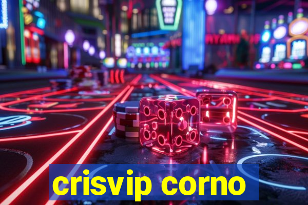 crisvip corno